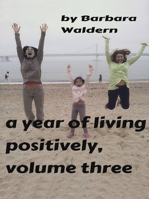 cover image of A Year of Living Positively-Volume 3